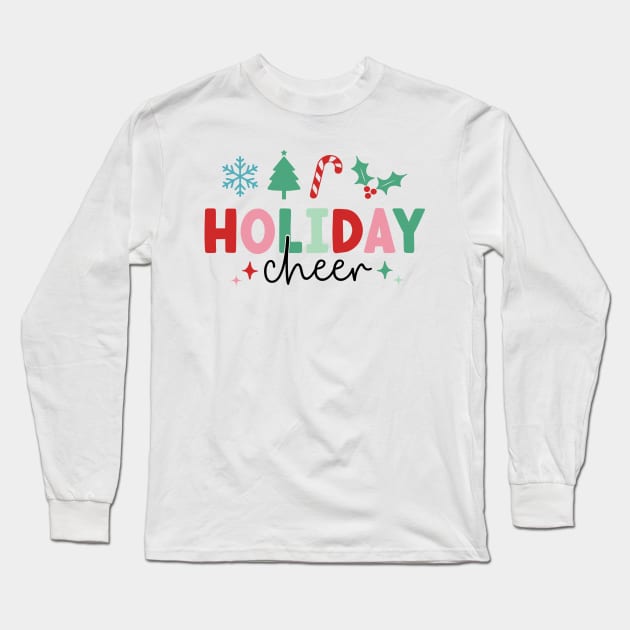 holiday cheer Long Sleeve T-Shirt by MZeeDesigns